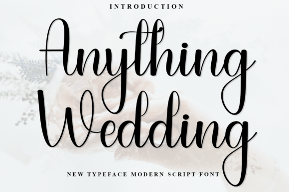 Anything Wedding: Elevating Celebratory Design with Modern Script Elegance