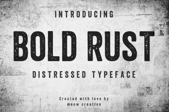 Bold Rust: A Rugged Display Font for Impactful Designs