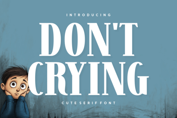 Don't Crying: A Versatile Font Suite for Creative Expression
