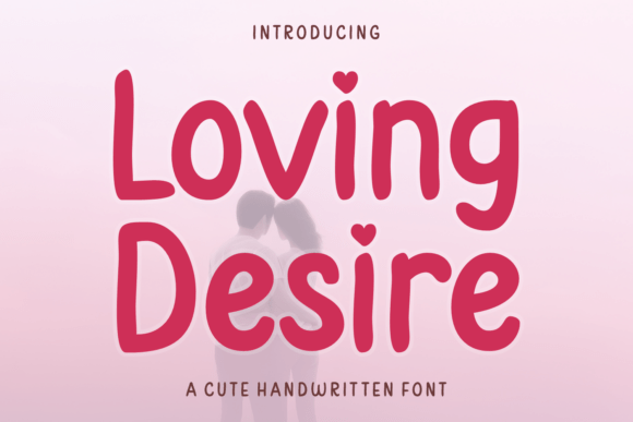 Loving Desire: A Timeless Handwritten Font for Design