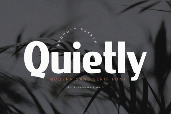 Quietly: A Modern Sans Serif Font with Timeless Elegance