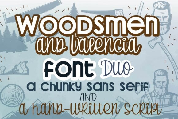 Woodsmen and Valencia Duo: A Practical Guide to Pairing Hand-Crafted Typography